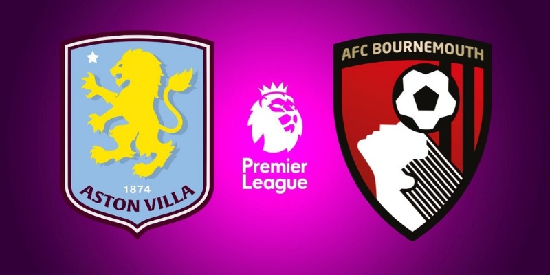 Soi Kèo Nhanh Trận Bournemouth vs Aston Villa Chính Xác Nhất 3 Bournemouth vs Aston Villa